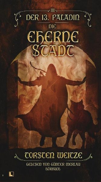 Die Eherne Stadt: Der 13. Paladin Band III Die Eherne Stadt: Der 13. Paladin Band III