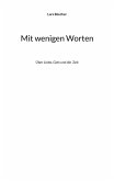 Mit wenigen Worten Mit wenigen Worten