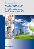 VWL + BWL. Arbeitsheft VWL + BWL. Arbeitsheft