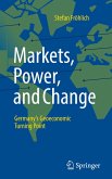Markets, Power, and Change Markets, Power, and Change