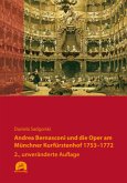 Andrea Bernasconi und die Oper am Münchner Kurfürstenhof 1753-1772