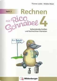 Rechnen mit Rico Schnabel 4, Heft 3 - Selbstständig Größen und Sachrechnen trainieren - Meyer, Wiebke; Laubis, Thomas