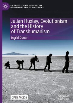 Cover Julian Huxley, Evolutionism and the History of Transhumanism