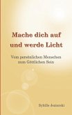 Mache dich auf und werde Licht