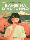 Bambina d'autunno (eBook, ePUB) Bambina d'autunno (eBook, ePUB)