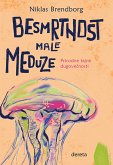 Besmrtnost male meduze (eBook, ePUB) Besmrtnost male meduze (eBook, ePUB)