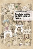 Genealogías para una gestión cultural crítica (eBook, ePUB) Genealogías para una gestión cultural crítica (eBook, ePUB)