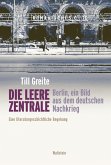 Die leere Zentrale. Berlin, ein Bild aus dem deutschen Nachkrieg (eBook, PDF) Die leere Zentrale. Berlin, ein Bild aus dem deutschen Nachkrieg (eBook, PDF)