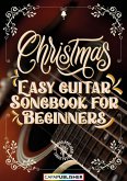 Easy Guitar Christmas Songbook (eBook, ePUB)