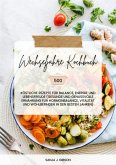 Wechseljahre Kochbuch: 500 köstliche Rezepte für Balance, Energie und Lebensfreude (Gesunde und genussvolle Ernährung für Hormonbalance, Vitalität und Wohlbefinden in den besten Jahren) (eBook, ePUB)