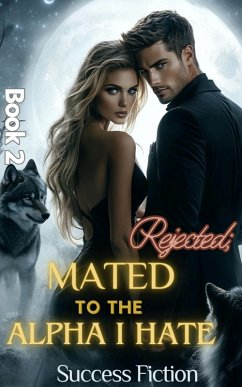 Cover REJECTED; Mated To The Alpha I Hate (eBook, ePUB)