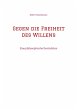 Gegen die Freiheit des Willens (eBook,... - Bild 1