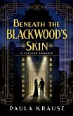 Beneath the Blackwood's Skin (eBook, ePUB)