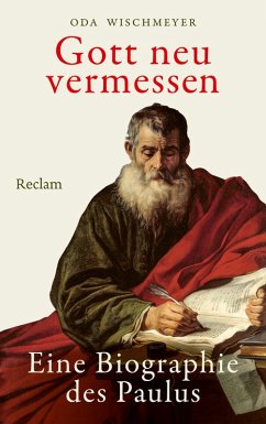 Gott neu vermessen. Eine Biographie des Paulus (eBook, ePUB) - Wischmeyer, Oda