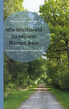 Wie Greifswald zu seinem Namen kam (eBook, ePUB)