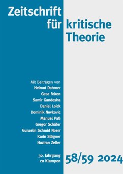 Zeitschrift für kritische Theorie, Heft 58/59 (eBook, ePUB) - Dahmer, Helmut; Gandesha, Samir; Loick, Daniel; Novkovic, Dominik; Paß, Manuel; Schäfer, Gregor; Schmid Noerr, Gunzelin; Stögner, Karin; Zeller, Haziran