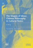 The Shapes of Ideas: Chinese Philosophy in Cultural Relics (eBook, PDF)