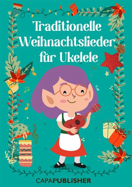 Traditionelle Weihnachtslieder für Ukulele (eBook, ePUB)
