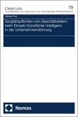 Sorgfaltspflichten von Geschäftsleitern beim Einsatz Künstlicher Intelligenz in der Unternehmensführung (eBook, PDF) Sorgfaltspflichten von Geschäftsleitern beim Einsatz Künstlicher Intelligenz in der Unternehmensführung (eBook, PDF)