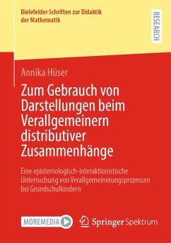 Zum Gebrauch von Darstellungen beim Verallgemeinern distributiver Zusammenhänge (eBook, PDF) - Hüser, Annika