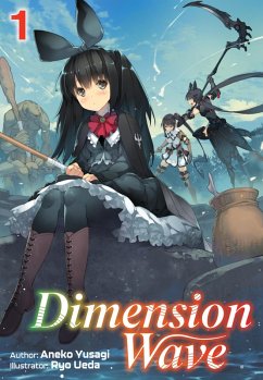 Dimension Wave: Volume 1 (eBook, ePUB) - Yusagi, Aneko