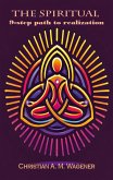 The spiritual 9-step path to realisation (eBook, ePUB) The spiritual 9-step path to realisation (eBook, ePUB)