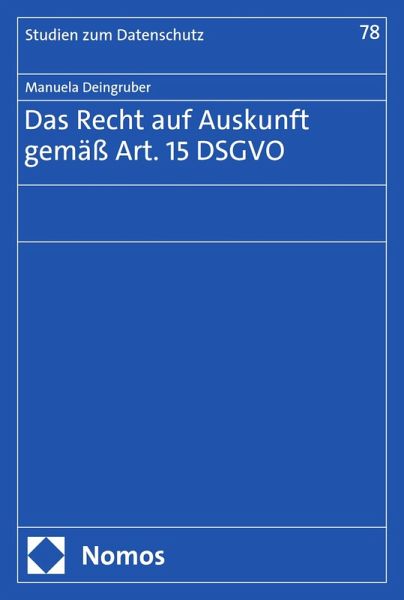 Das Recht auf Auskunft gemäß Art. 15 DSGVO (eBook, PDF) Das Recht auf Auskunft gemäß Art. 15 DSGVO (eBook, PDF)