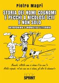 Storia dei nomi cognomi e pecchi a Nicolosi (CT) e non solo (eBook, PDF) Storia dei nomi cognomi e pecchi a Nicolosi (CT) e non solo (eBook, PDF)