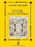 Erica Jong e il concetto di anima nell'ebraismo (eBook, ePUB) Erica Jong e il concetto di anima nell'ebraismo (eBook, ePUB)