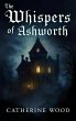 The Whispers of Ashworth (eBook, ePUB) - Bild 1