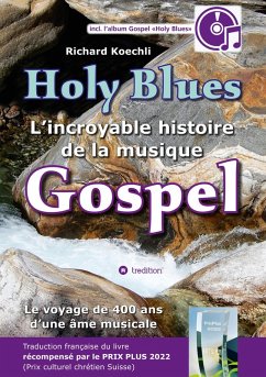 Cover Holy Blues - L'incroyable histoire de la musique Gospel (eBook, ePUB)