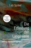 Die Erfindung der Langeweile (eBook, ePUB) Die Erfindung der Langeweile (eBook, ePUB)
