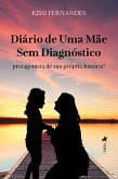 Diário de uma Mãe sem Diagnóstico (eBook, ePUB)