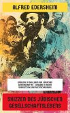 Skizzen des jüdischen Gesellschaftslebens (eBook, ePUB) Skizzen des jüdischen Gesellschaftslebens (eBook, ePUB)