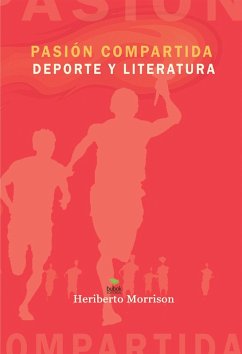 Cover Pasión compartida. Deporte y literatura (eBook, ePUB)