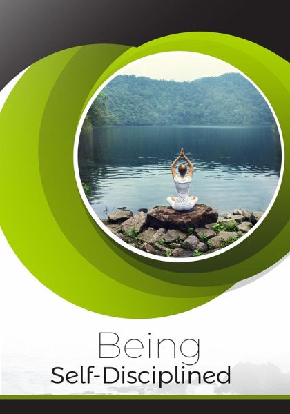 Being Self-Discipline (eBook, ePUB) Being Self-Discipline (eBook, ePUB)