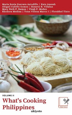 What's Cooking Philippines Volume II - Maria Sonia Guevara Astudillo; Kate Aneesh; Abigail Cubillo Gomez