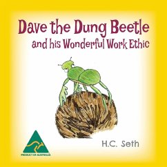 Dave the Dung Beetle and his Wonderful Work Ethic - Seth, H. C.