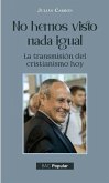 No Hemos Visto Nada Igual