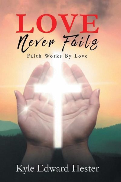 LOVE Never Fails
