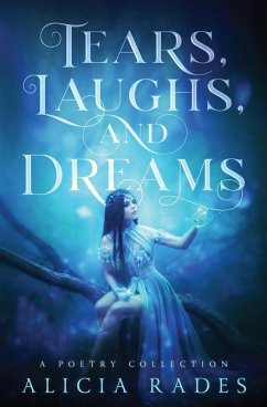 Tears, Laughs, and Dreams - Rades, Alicia