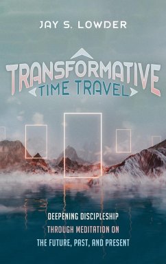 Transformative Time Travel - Lowder, Jay S.