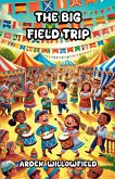 The Big Field Trip The Big Field Trip