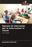 Opzioni di intervento per le interruzioni in classe Opzioni di intervento per le interruzioni in classe