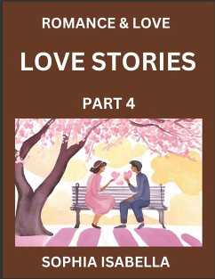 Romance & Love (Part 4) - Echoes of Romance, A Treasure Trove of Timeless Fictional Short Stories Cover Romance & Love (Part 4) - Echoes of Romance, A Treasure Trove of Timeless Fictional Short Stories