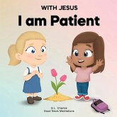 With Jesus I Am Patient With Jesus I Am Patient