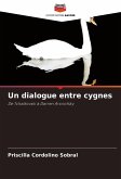 Un dialogue entre cygnes Un dialogue entre cygnes