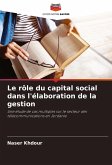 Le rôle du capital social dans l'élaboration de la gestion
