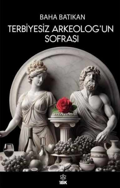 Terbiyesiz Arkeologun Sofrasi