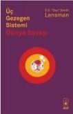 Üc Gezegen Sistemi;Dünya Savasi Üc Gezegen Sistemi;Dünya Savasi